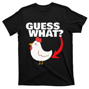 Guess What Chicken Butt T-Shirt