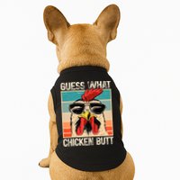 Guess What Chicken Butt Funny Chicken Meme Doggie Tank
