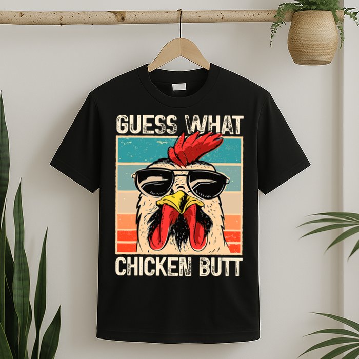 Guess What Chicken Butt Funny Chicken Meme T-Shirt