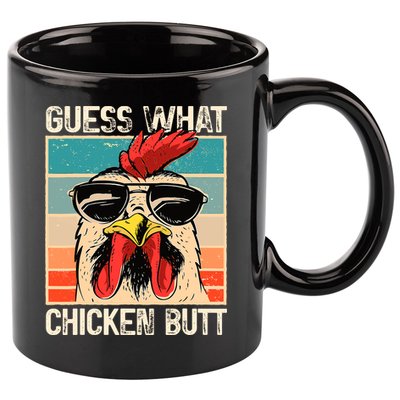Guess What Chicken Butt Funny Chicken Meme 11oz C Handle Ceramic Mug