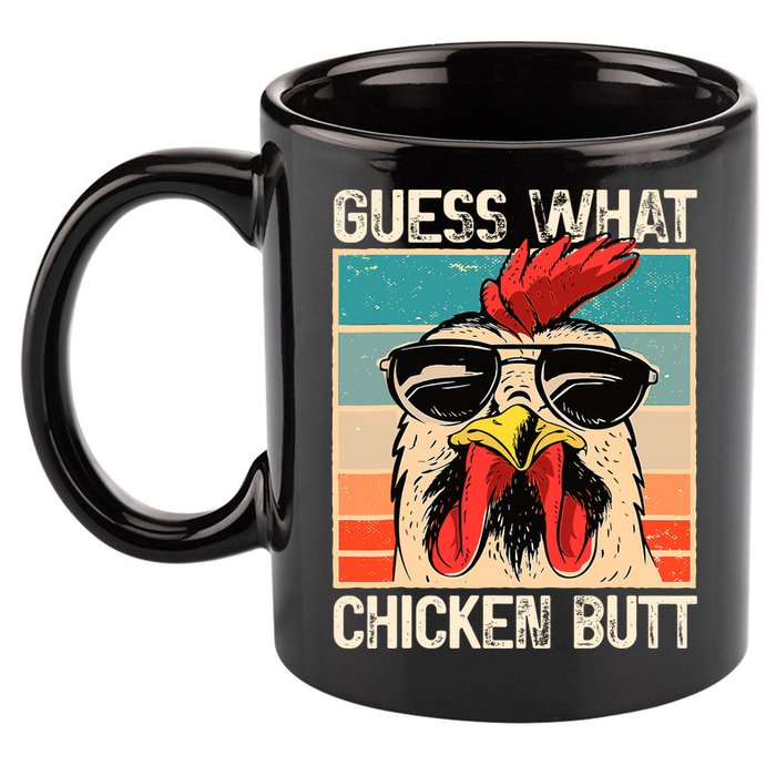 Guess What Chicken Butt Funny Chicken Meme 11oz C Handle Ceramic Mug