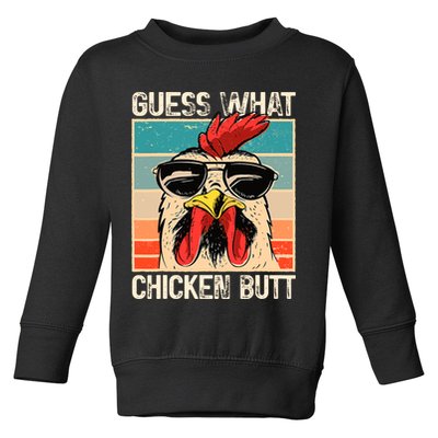 Guess What Chicken Butt Funny Chicken Meme Toddler Sweatshirt