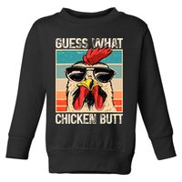 Guess What Chicken Butt Funny Chicken Meme Toddler Sweatshirt