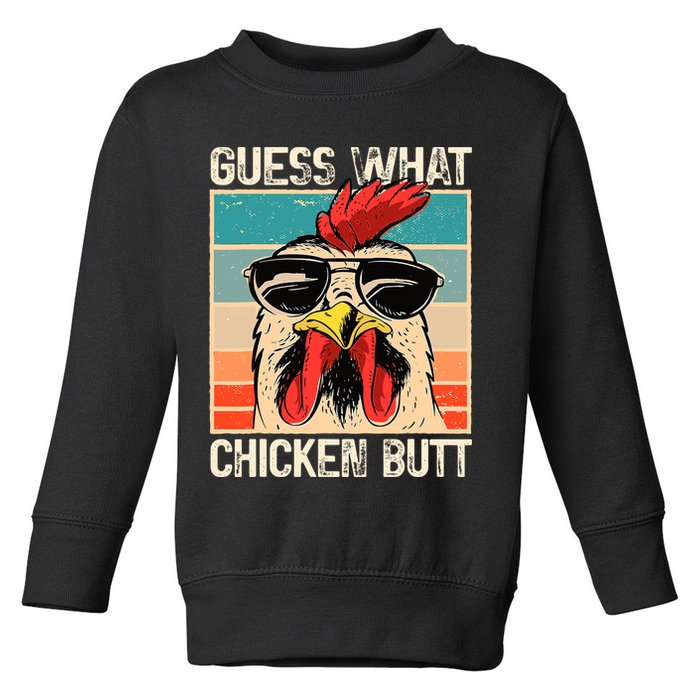Guess What Chicken Butt Funny Chicken Meme Toddler Sweatshirt