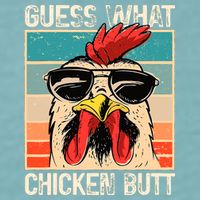 Guess What Chicken Butt Funny Chicken Meme Sueded Cloud Jersey T-Shirt