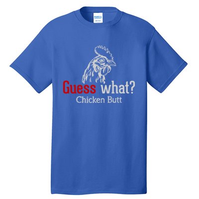 Guess What Chicken Butt Funny Animal Rooster Joke Humor Gift Tall T-Shirt