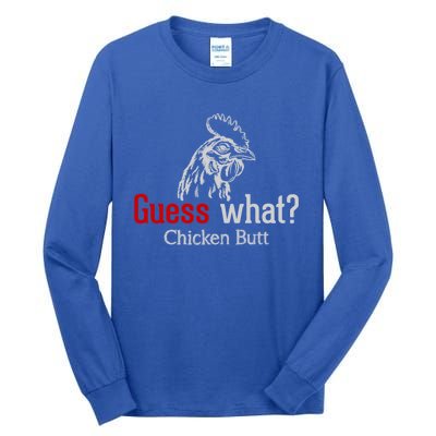 Guess What Chicken Butt Funny Animal Rooster Joke Humor Gift Tall Long Sleeve T-Shirt