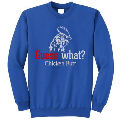 Guess What Chicken Butt Funny Animal Rooster Joke Humor Gift Tall Sweatshirt