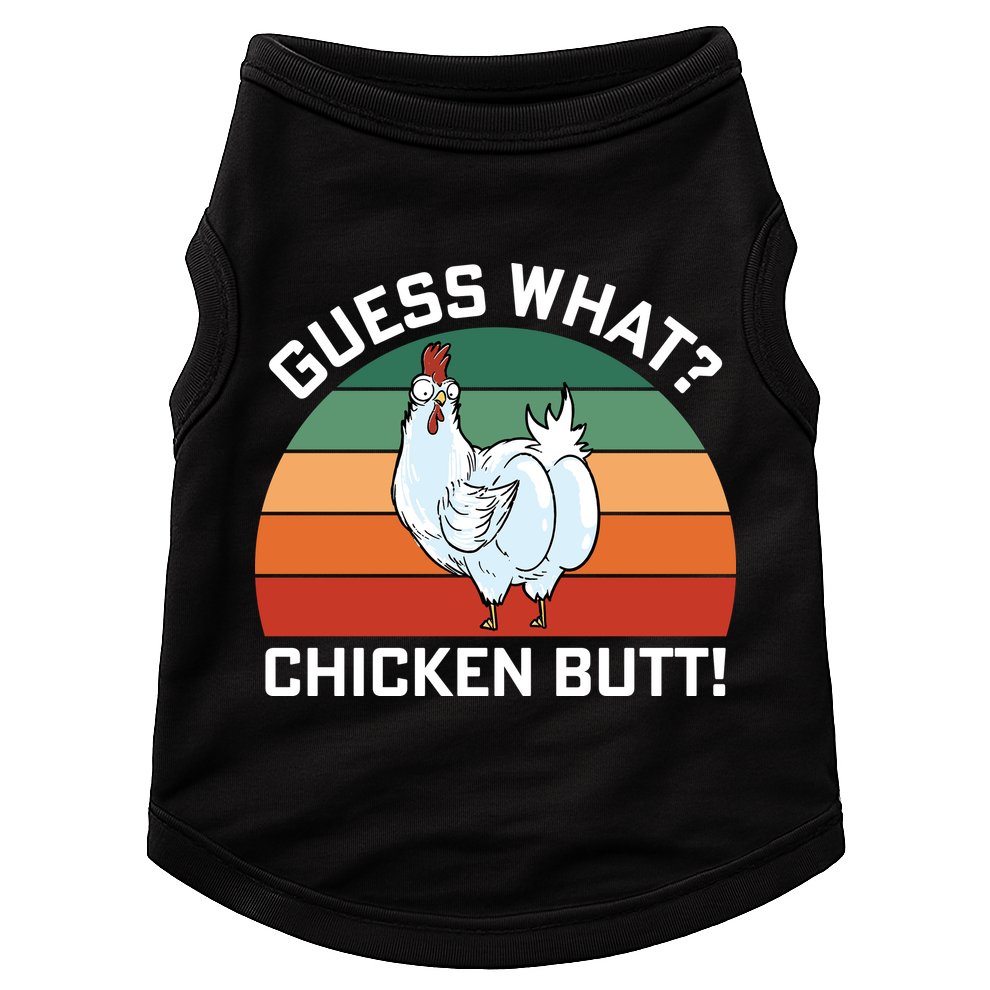 Guess What? Chicken Butt Funny Doggie Tank
