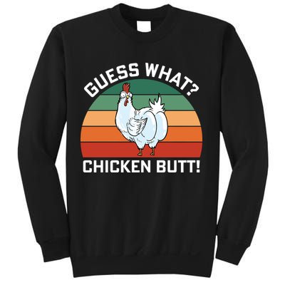 Guess What? Chicken Butt Funny Sweatshirt