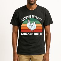 Guess What? Chicken Butt Funny Tall T-Shirt