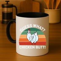 Guess What? Chicken Butt Funny Mug