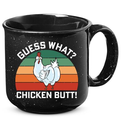 Guess What? Chicken Butt Funny 15oz Campfire Ceramic Mug