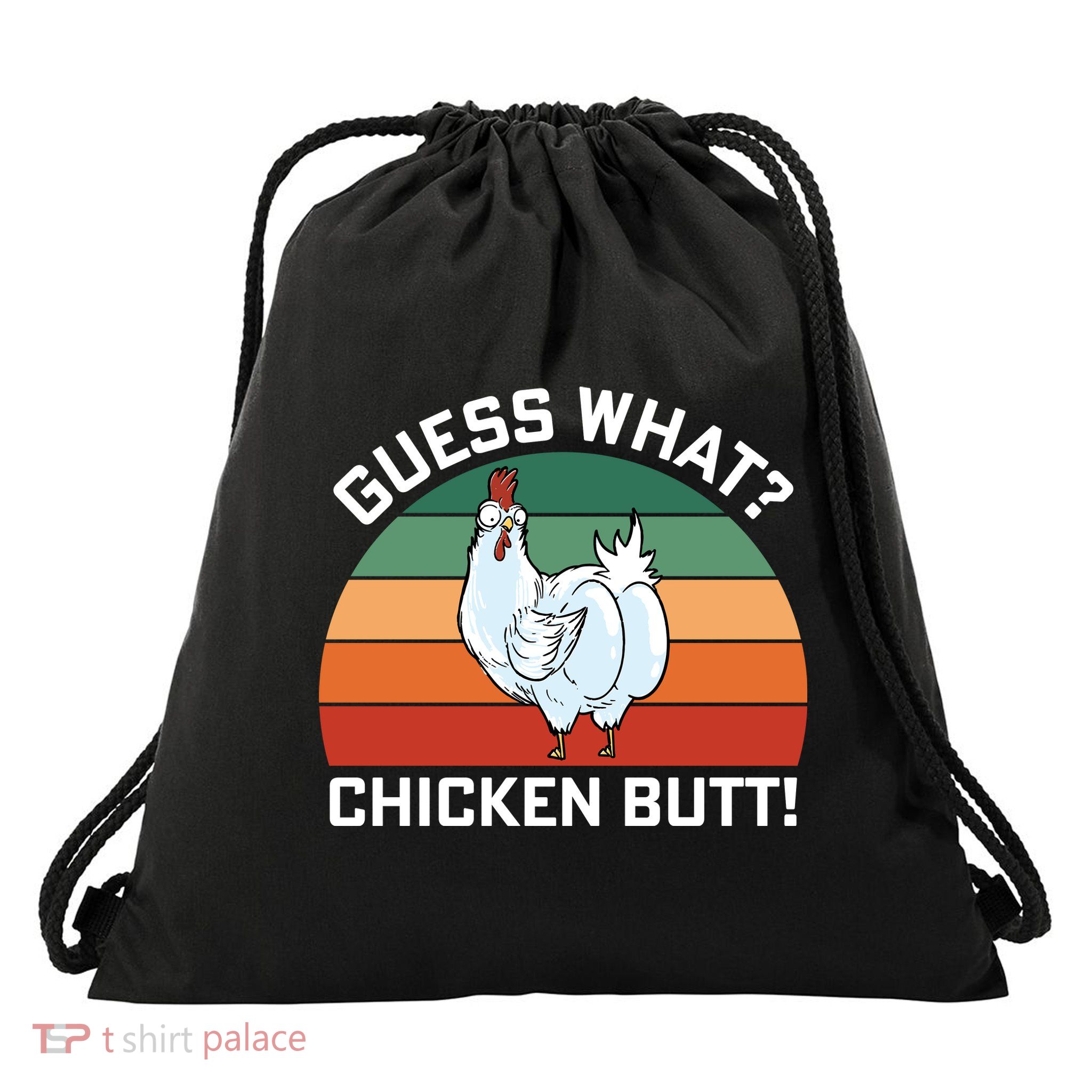 Guess What? Chicken Butt Funny Drawstring Bag