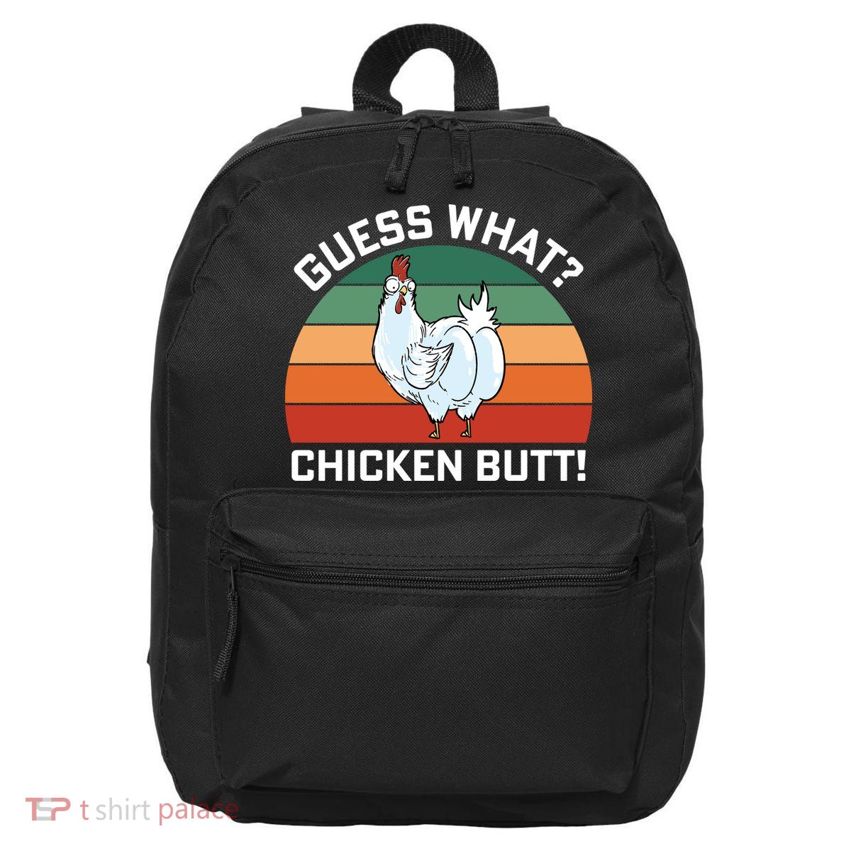 Guess What? Chicken Butt Funny 16 in Basic Backpack