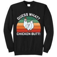 Guess What? Chicken Butt Funny Tall Sweatshirt