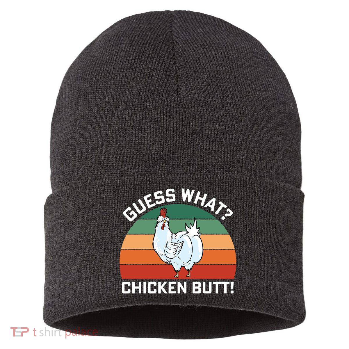 Guess What? Chicken Butt Funny Sustainable Knit Beanie