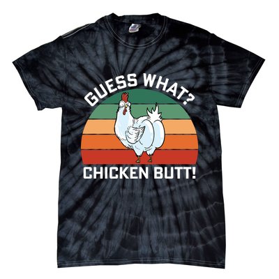Guess What? Chicken Butt Funny Tie-Dye T-Shirt
