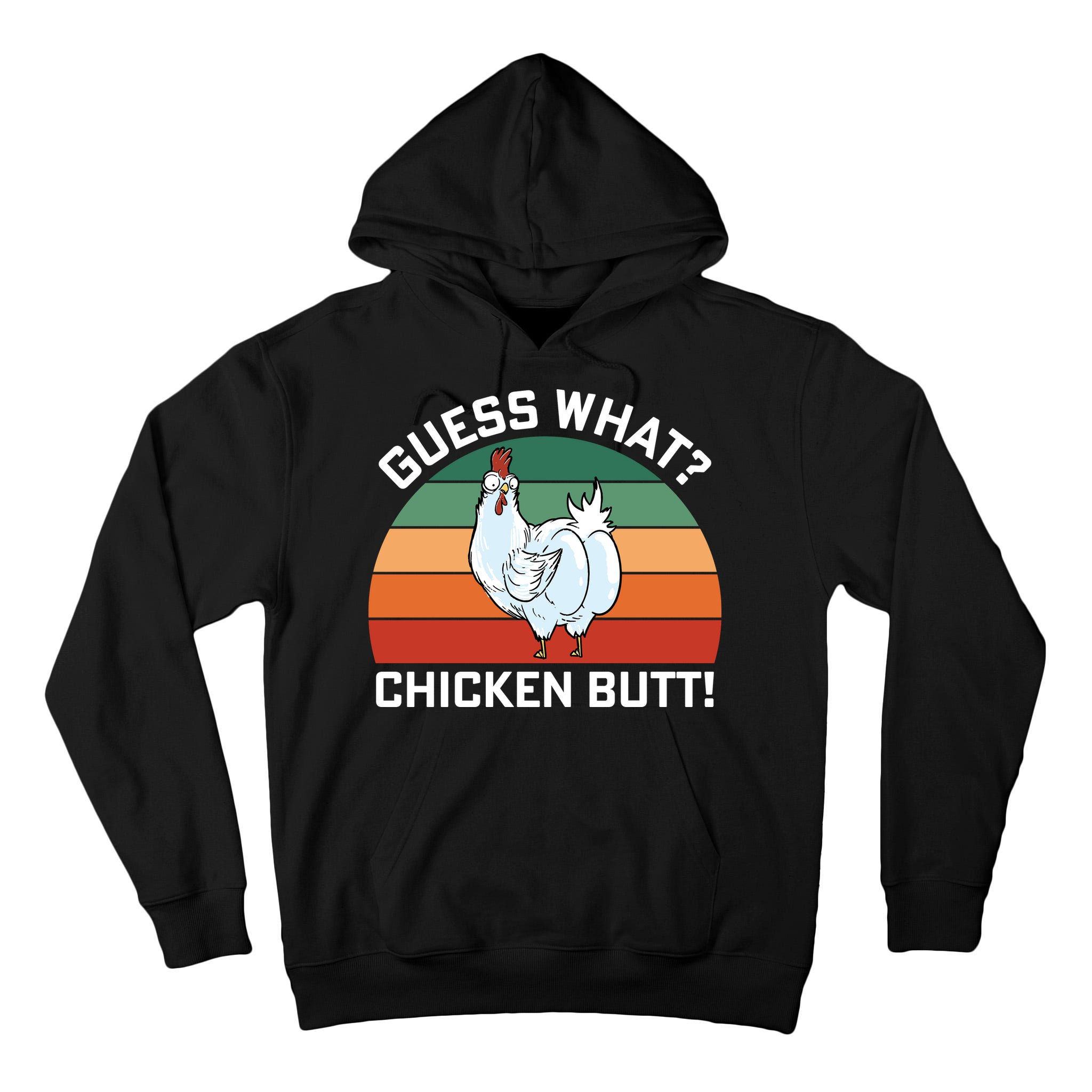 Guess What? Chicken Butt Funny Tall Hoodie