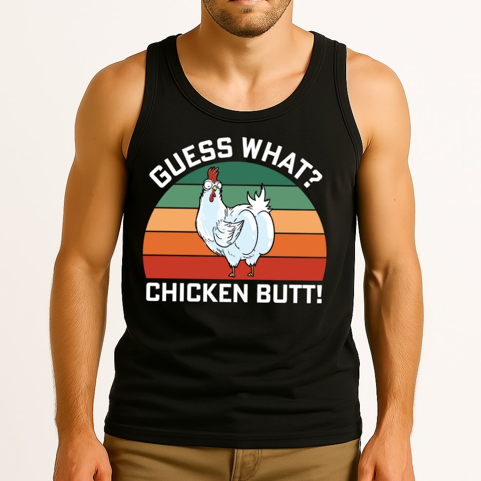 Guess What? Chicken Butt Funny Tank Top