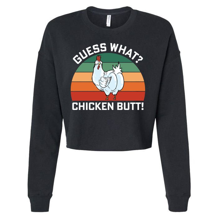Guess What? Chicken Butt Funny Cropped Pullover Crew