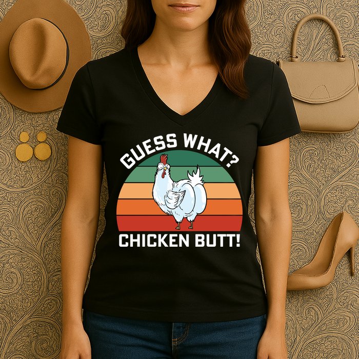 Guess What? Chicken Butt Funny Women's V-Neck T-Shirt