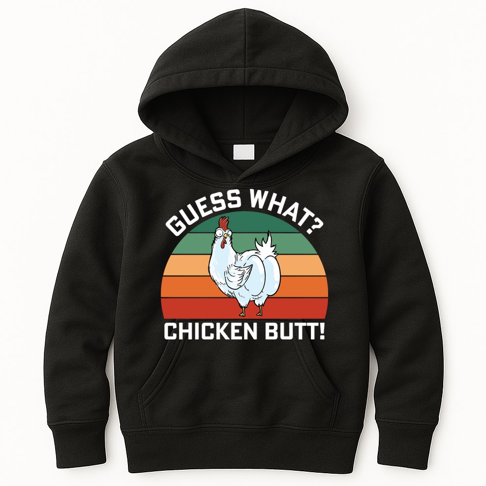 Guess What? Chicken Butt Funny Kids Hoodie