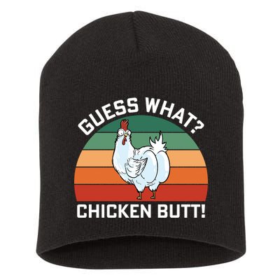 Guess What? Chicken Butt Funny Short Acrylic Beanie