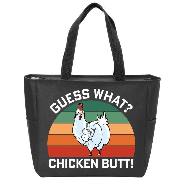 Guess What? Chicken Butt Funny Zip Tote Bag