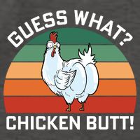Guess What? Chicken Butt Funny Vector Backpack