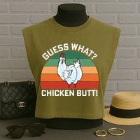 Guess What? Chicken Butt Funny Garment-Dyed Women's Muscle Tee