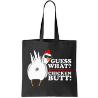 Guess What Chicken Butt! Funny Tote Bag