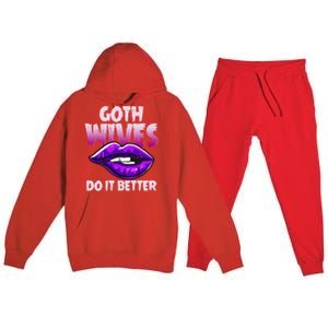 Goth Wives Do It Better Meaningful Gift Premium Hooded Sweatsuit Set