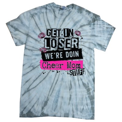 GetinLoser We're Doin Cheer Mom Stuff cheerleader mama Tie-Dye T-Shirt