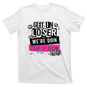 GetinLoser We're Doin Cheer Mom Stuff cheerleader mama T-Shirt