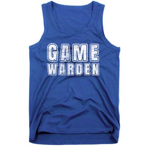 Game Warden Design Wildlife Officer Control Agent Ager Meaningful Gift Tank Top