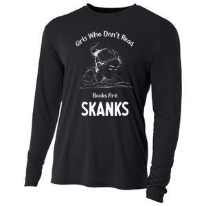 Girl Who DonT Read Book Are Skanks Cooling Performance Long Sleeve Crew