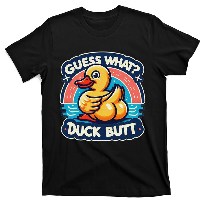 Guess What Duck Butt Funny Duck T-Shirt