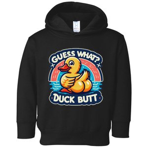 Guess What Duck Butt Funny Duck Toddler Hoodie