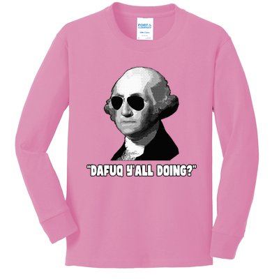 George Washington Dafuq YAll Doing Kids Long Sleeve Shirt