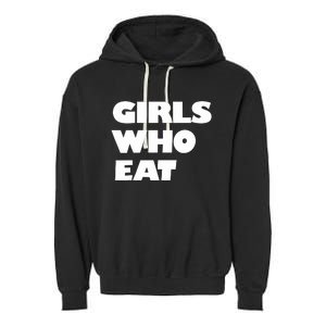 Girls Who Eat Muscle Garment-Dyed Fleece Hoodie