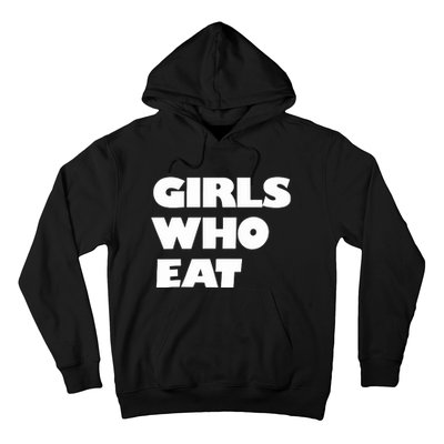 Girls Who Eat Muscle Hoodie