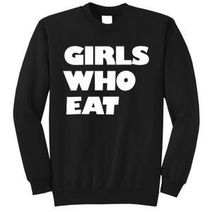 Girls Who Eat Muscle Sweatshirt