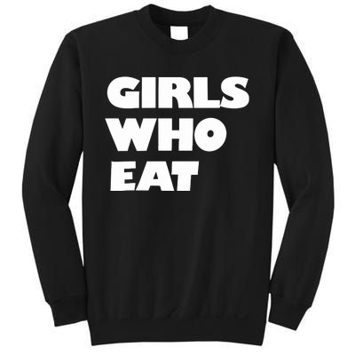 Girls Who Eat Muscle Sweatshirt