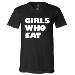 Girls Who Eat Muscle V-Neck T-Shirt