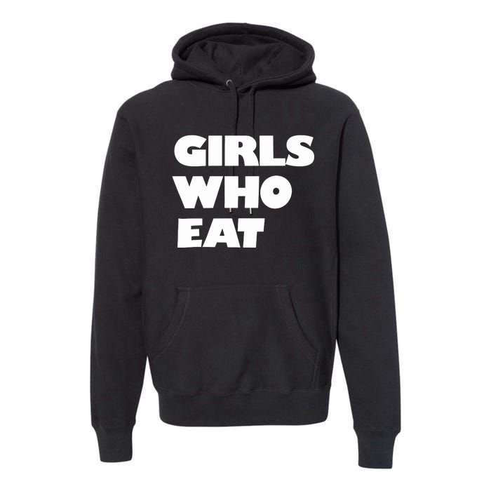 Girls Who Eat Muscle Premium Hoodie