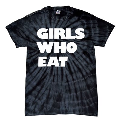 Girls Who Eat Muscle Tie-Dye T-Shirt