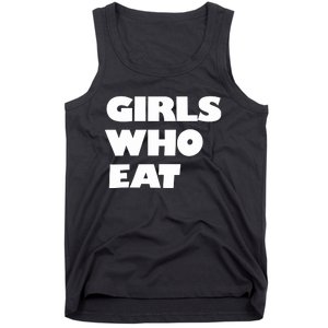 Girls Who Eat Muscle Tank Top