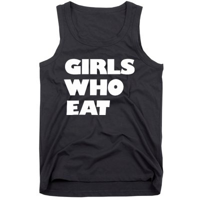 Girls Who Eat Muscle Tank Top