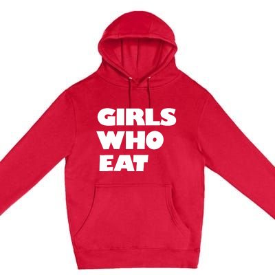 Girls Who Eat Muscle Premium Pullover Hoodie